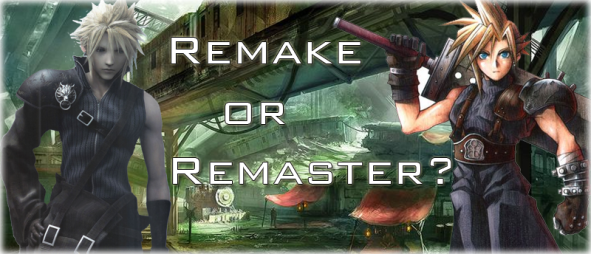Remake or Remaster?